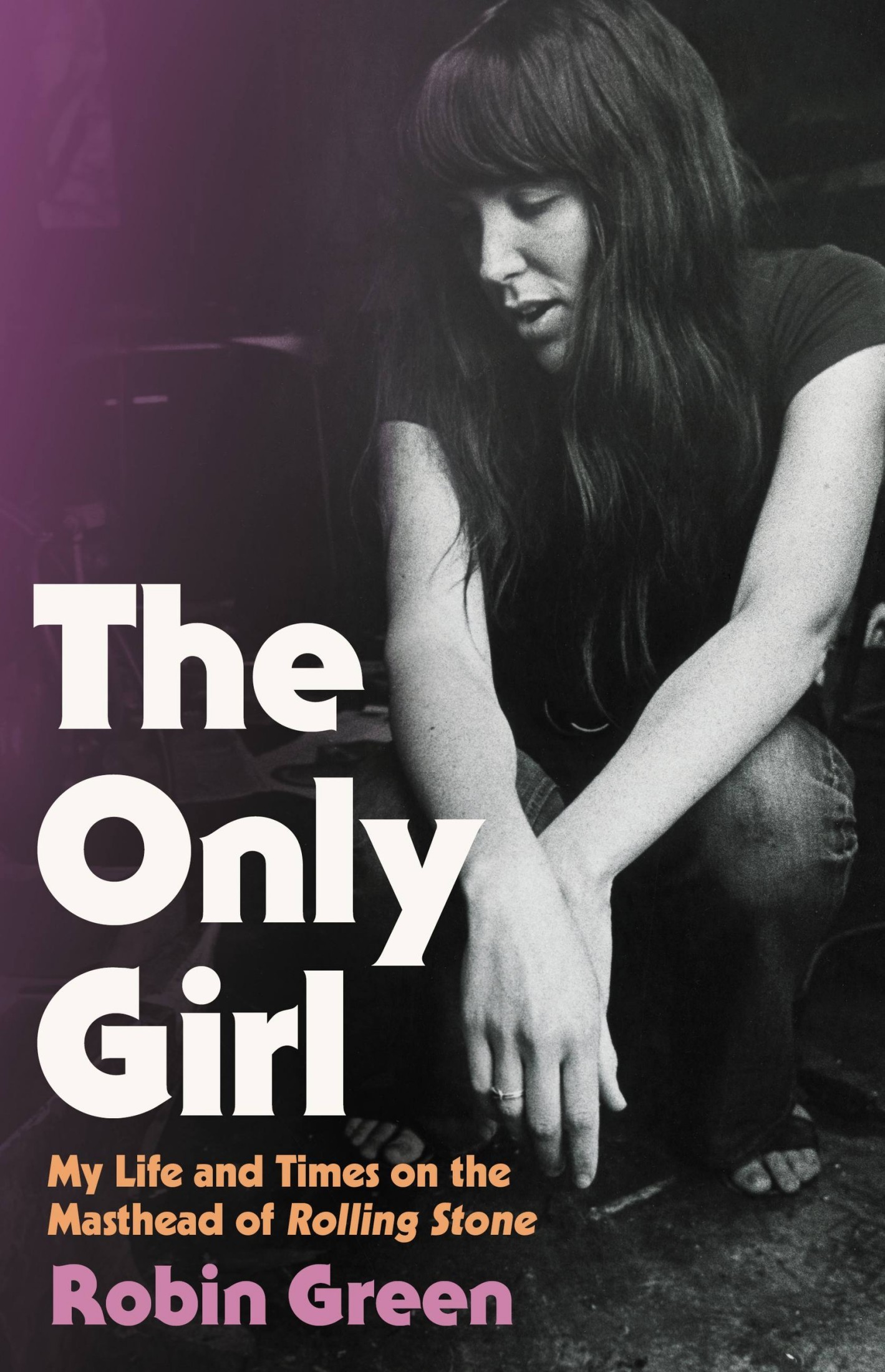 The Only Girl: My Life and Times on the Masthead of Rolling Stone