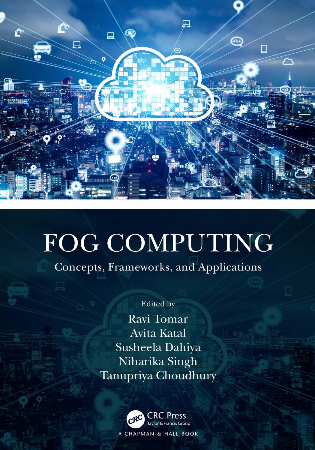 Fog Computing; Concepts, Frameworks, and Applications