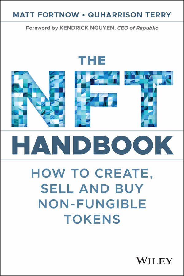 The NFT Handbook: How to Create, Sell and Buy Non-Fungible Tokens