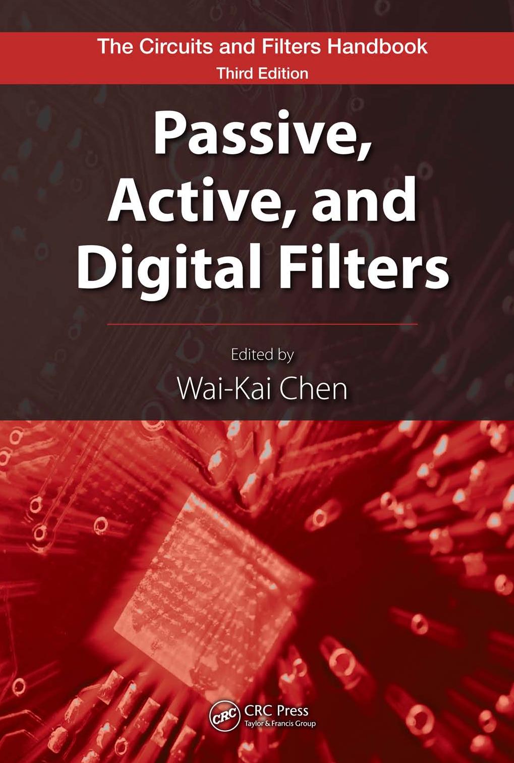 Passive, Active, and Digital Filters, 3rd Edition (The Circuits and Filters Handbook)