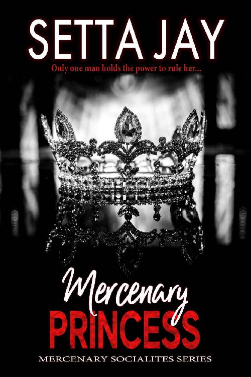 Mercenary Princess (Mercenary Socialites Book 1)