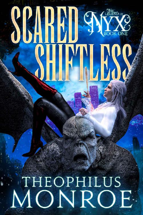 Scared Shiftless: An Ex-Shifter turned Vampire Hunter Urban Fantasy (The Legend of Nyx Book 1)