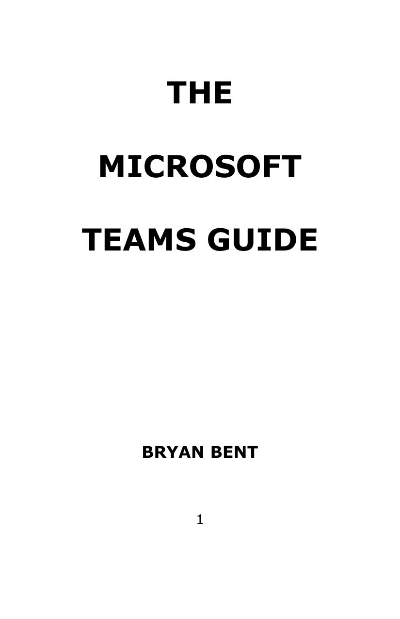 The Microsoft Team Guide LEARN HOW TO USE