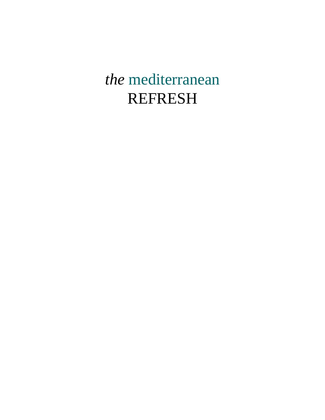 The Mediterranean Refresh