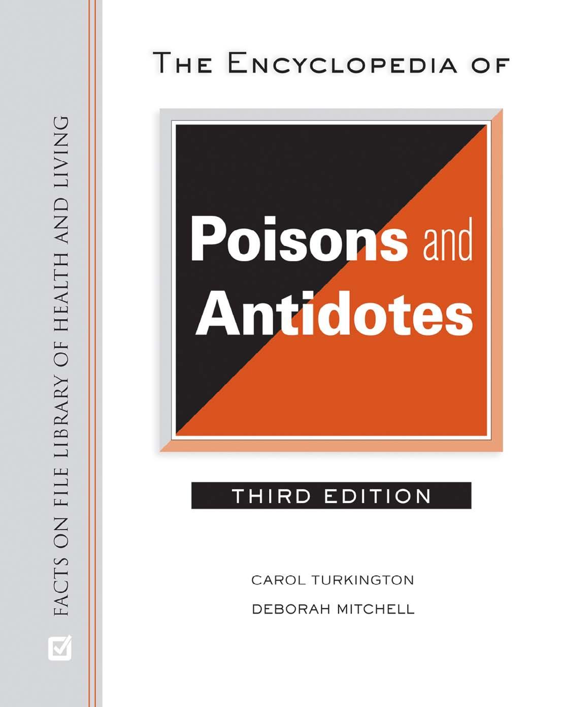 Carol Turkington Deborah Mitchell The Encyclopedia Of Poisons And Antidotes 3rd Edition Facts On File Library Of Health And Living 2009