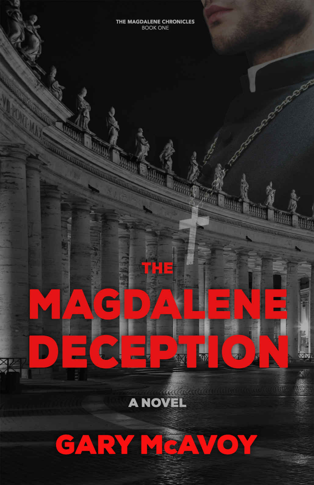 The Magdalene Deception (The Magdalene Chronicles Book 1)