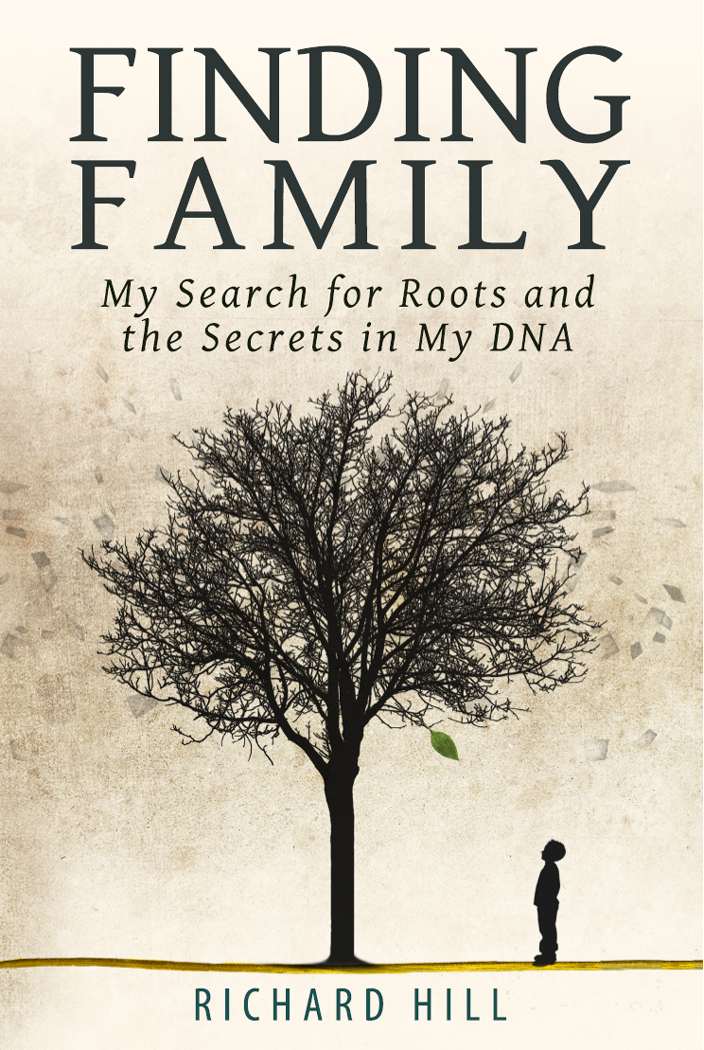 Finding Family: My Search for Roots and the Secrets in My DNA