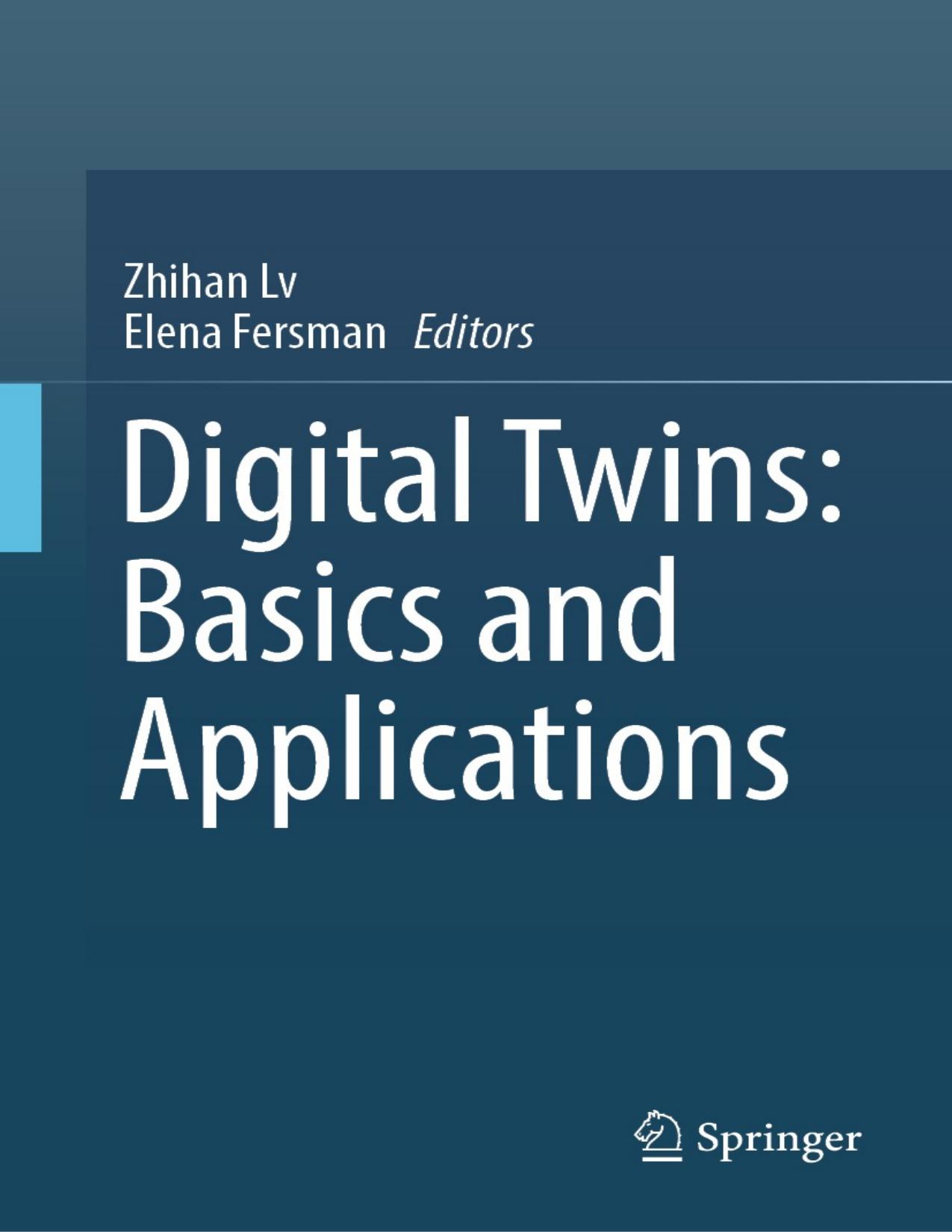 Zhihan L. Digital Twins. Basics and Applic