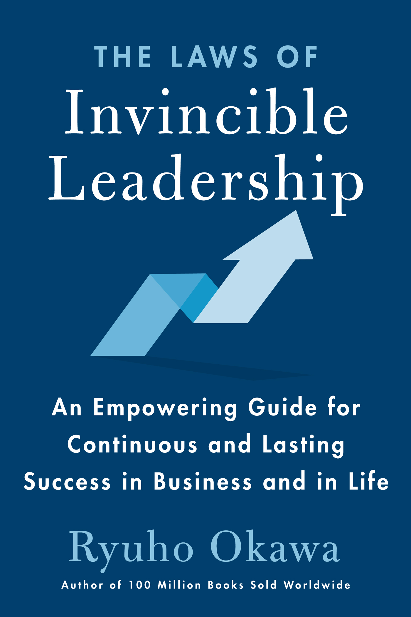 The Laws of Invincible Leadership