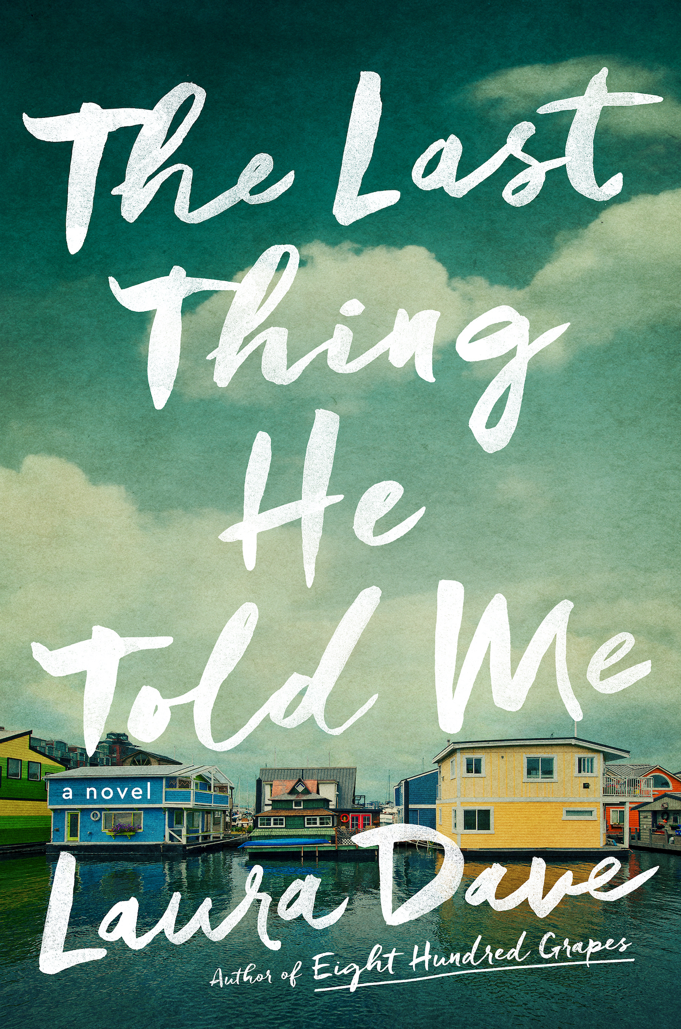 The Last Thing He Told Me: A Novel