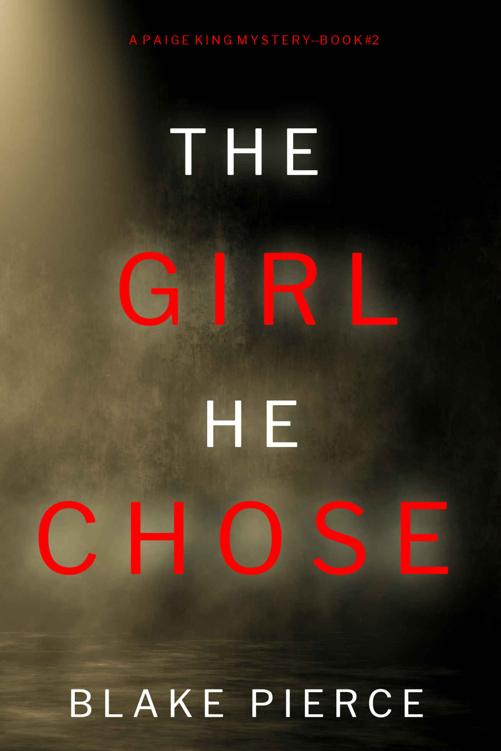 The Girl He Chose (A Paige King FBI Suspense Thriller—Book 2)