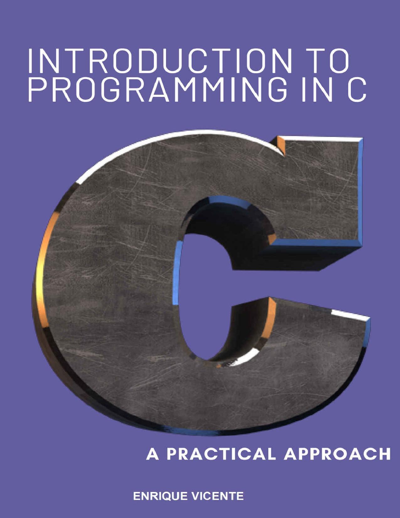 Introduction to C programming. A practical approach.