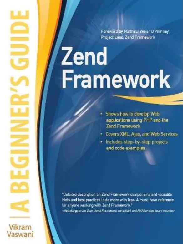 Zend Framework, A Beginner's Guide