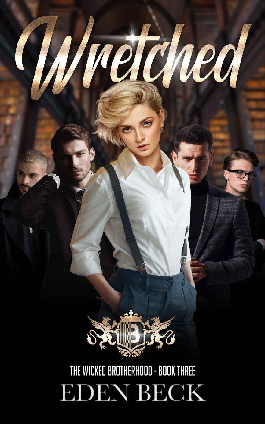 Wretched: A Reverse Harem Bully Romance (Wicked Brotherhood Book 3)