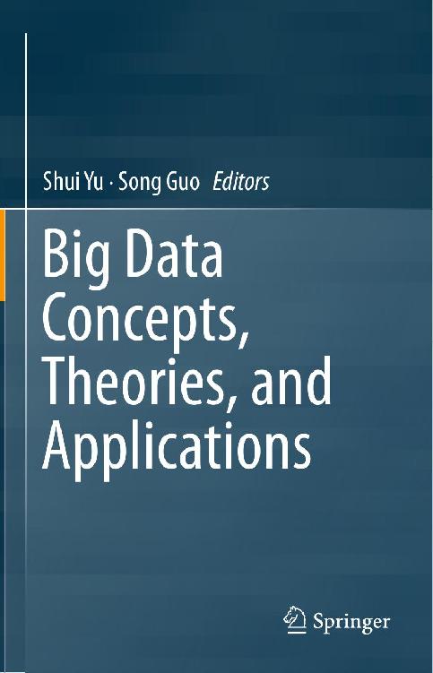 Yu, Guo - Big Data Concepts, Theories And Applications