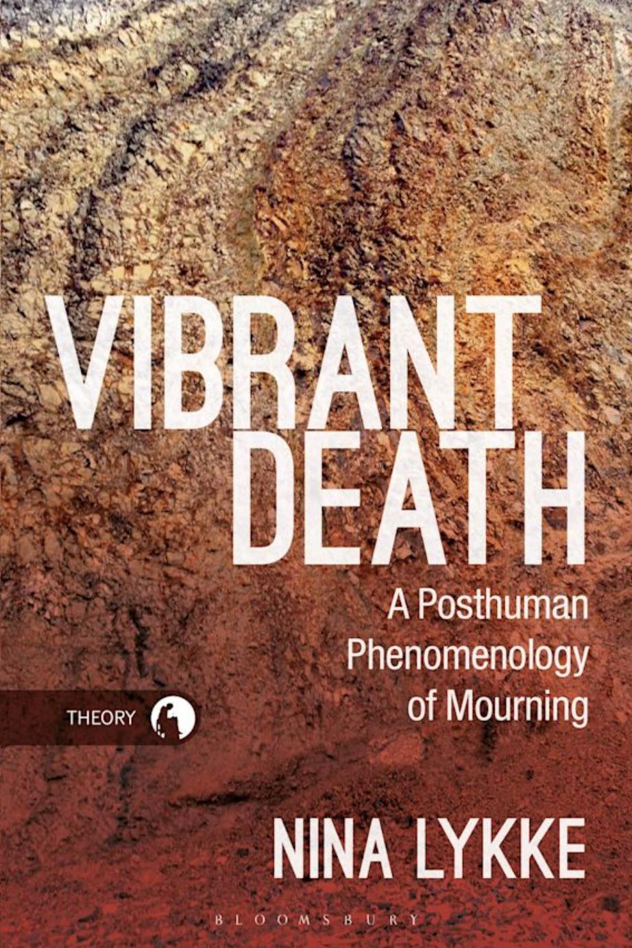 Vibrant Death: A Posthuman Phenomenology of Mourning