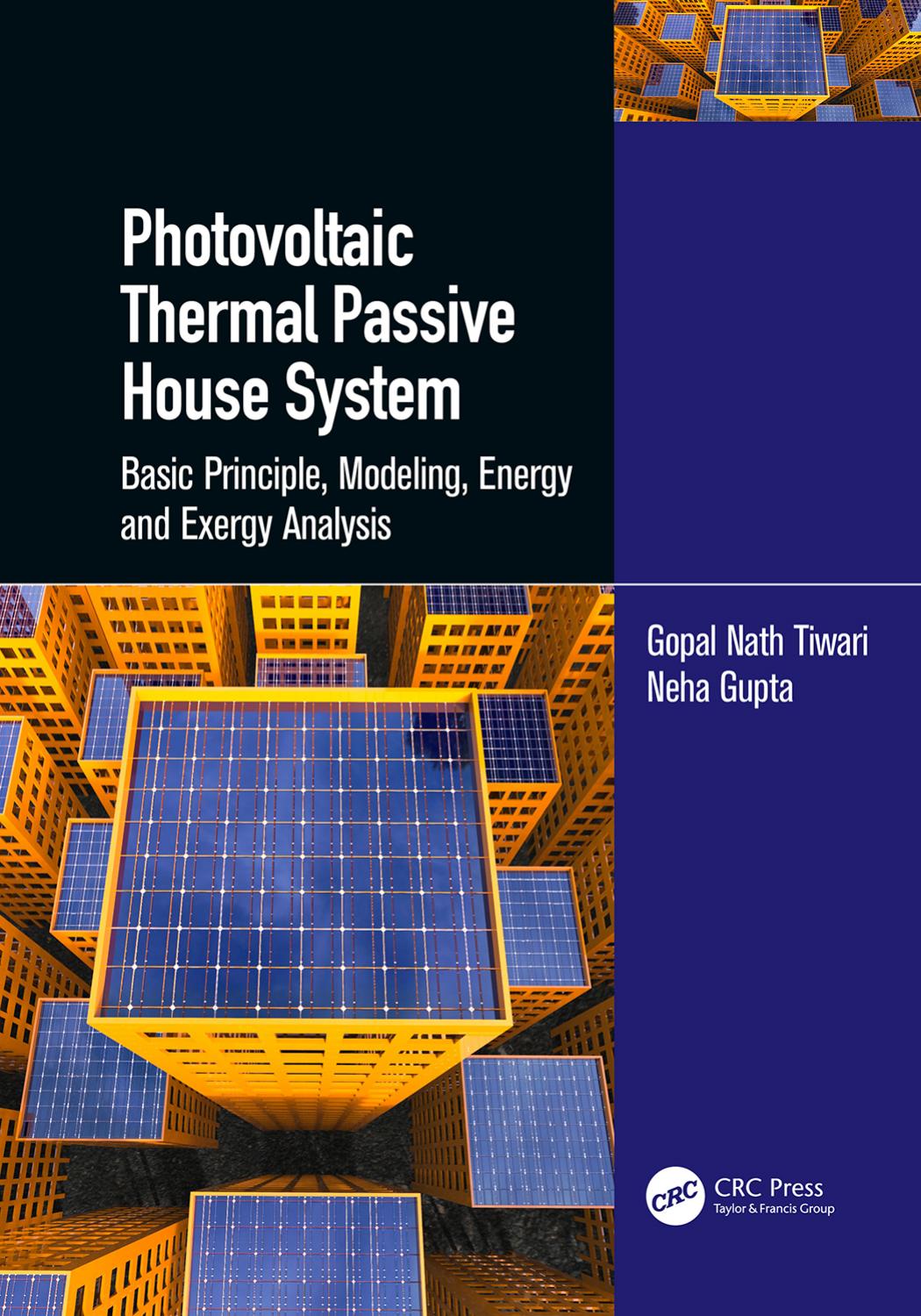 Photovoltaic Thermal Passive House System; Basic Principle, Modeling, Energy and Exergy Analysis