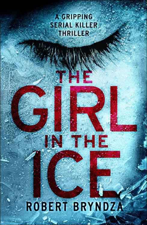 The Girl in the Ice: A Gripping Serial Killer Thriller (Detective Erika Foster Crime Thriller Novel Book 1)