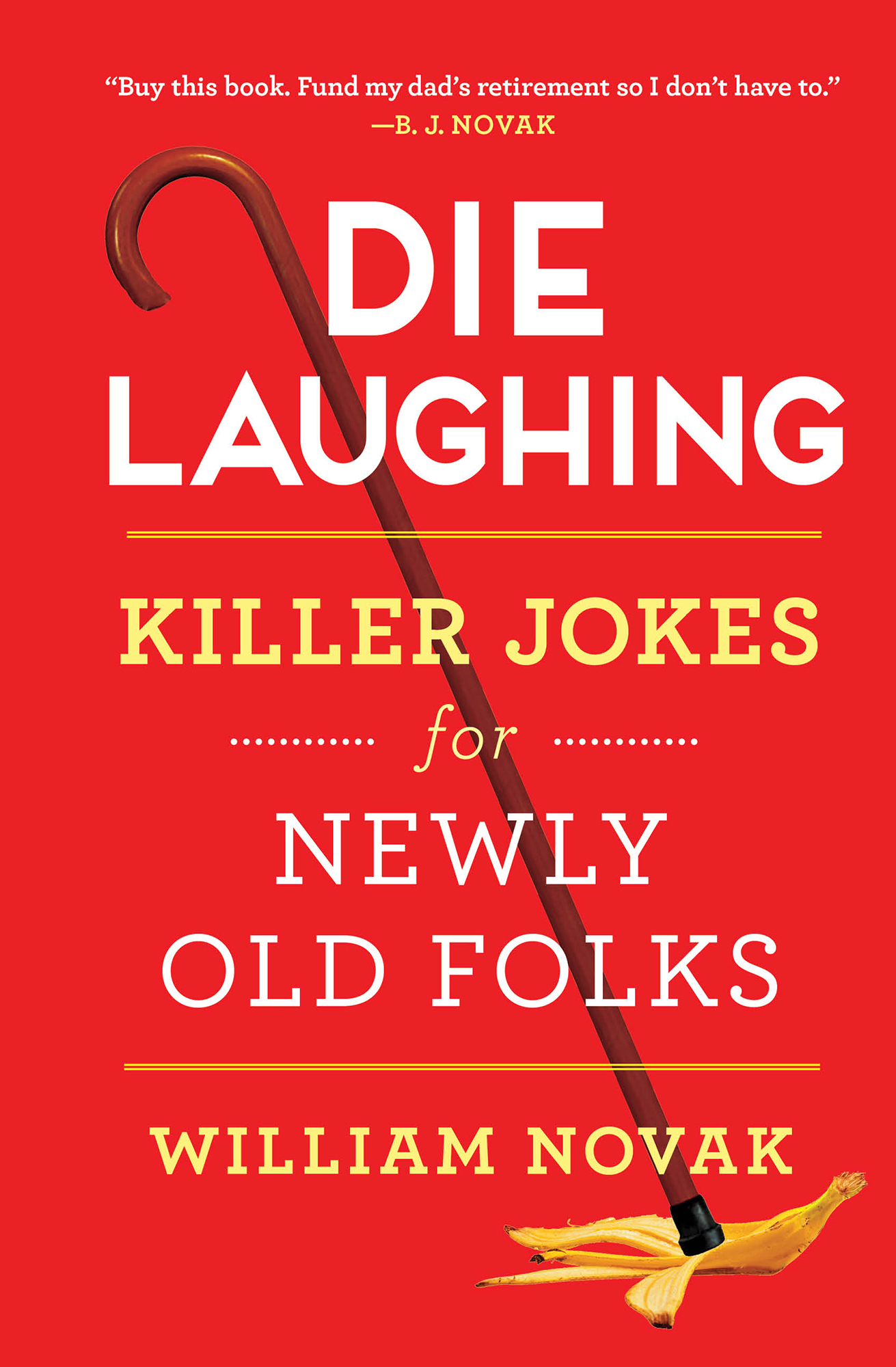 Die Laughing: Killer Jokes for Newly Old Folks